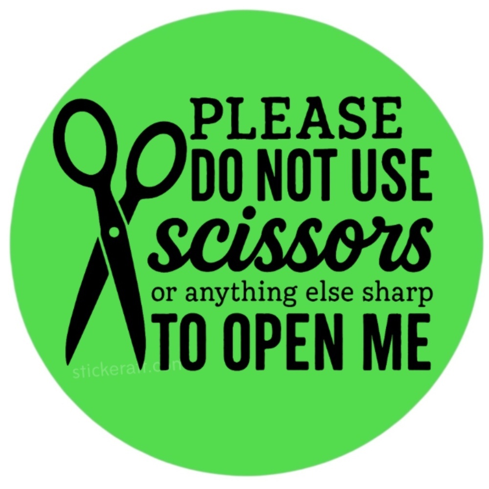 Please Do Not Use Scissors...To Open Me - Fragile Packaging stickers labels